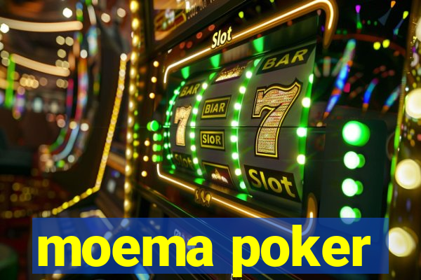 moema poker